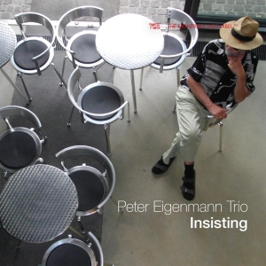 Eigenmann Peter -Trio- - Insisting ryhmässä CD @ Bengans Skivbutik AB (3923151)