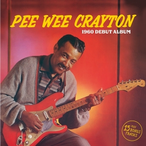 Pee Wee Crayton - Pee Wee Crayton ryhmässä CD @ Bengans Skivbutik AB (3923211)