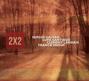 Galvao Sergio/Lupa Santiago - 2 X 2 ryhmässä CD @ Bengans Skivbutik AB (3923239)