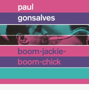 Paul Gonsalves - Boom-Jackie-Boom-Chick/ Gettin' Together ryhmässä CD @ Bengans Skivbutik AB (3923247)