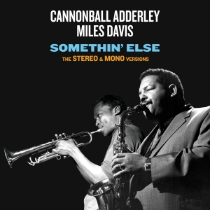 Cannonball & Miles Davis Adderley - Somethin' Else ryhmässä CD @ Bengans Skivbutik AB (3923293)