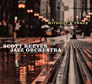 Reeves Scott -Jazz Orchestra- - Without A Trace ryhmässä CD @ Bengans Skivbutik AB (3923313)