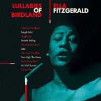 Ella Fitzgerald - Lullabies Of Birdland ryhmässä CD @ Bengans Skivbutik AB (3923319)