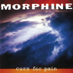 Morphine - Cure For Pain ryhmässä CD @ Bengans Skivbutik AB (3923325)