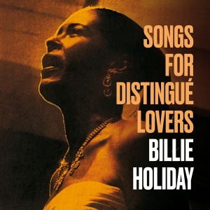 Billie Holiday - Songs For Distingue Lovers/Body And Soul ryhmässä CD @ Bengans Skivbutik AB (3923370)