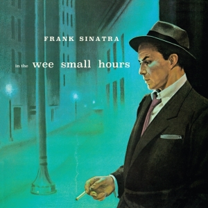 Frank Sinatra - In The Wee Small Hours ryhmässä CD @ Bengans Skivbutik AB (3923379)