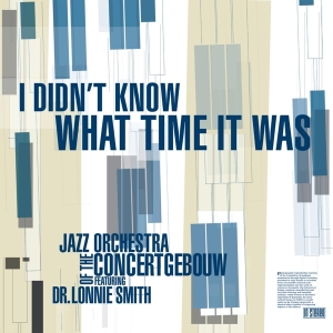 Jazz Orchestra Of The Concertgebouw - I Didn't Know What Time It Was ryhmässä CD @ Bengans Skivbutik AB (3923412)