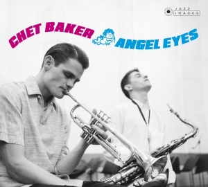 Chet Baker - Angel Eyes ryhmässä Minishops / Chet Baker @ Bengans Skivbutik AB (3923483)