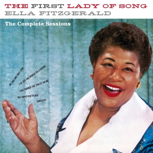 Ella Fitzgerald - First Lady Of Song - The Complete Sessions ryhmässä CD @ Bengans Skivbutik AB (3923506)