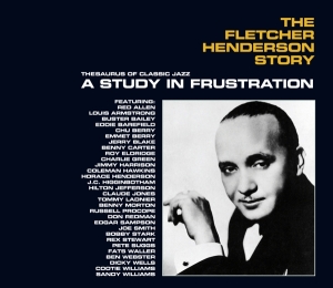 Fletcher Henderson - Fletcher Henderson Story: A Study In Frustration ryhmässä CD @ Bengans Skivbutik AB (3923548)