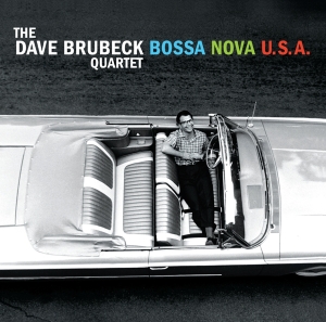 Brubeck Dave Quartet The - Bossa Nova U.S.A. ryhmässä CD @ Bengans Skivbutik AB (3923622)