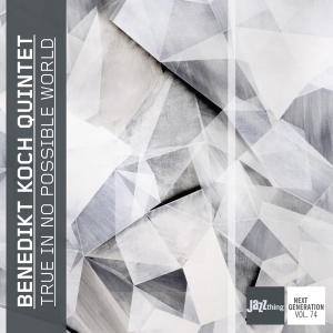 Benedikt -Quintet- Koch - True In No Possible World ryhmässä CD @ Bengans Skivbutik AB (3923709)