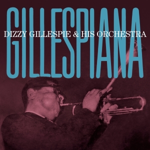 Dizzy & His Orchestra Gillespie - Gillespiana ryhmässä CD @ Bengans Skivbutik AB (3923750)