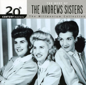 The Andrews Sisters - Millennium Collection: 20th Century Mast ryhmässä CD @ Bengans Skivbutik AB (3923803)