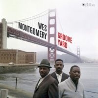 Wes Montgomery - Groove Yard/The Mongomery Brothers ryhmässä CD @ Bengans Skivbutik AB (3923848)