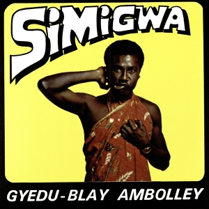 Gyedu-Blay Ambolley - Simigwa ryhmässä VINYYLI @ Bengans Skivbutik AB (3923875)