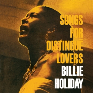 Billie Holiday - Songs For Distingue Lovers ryhmässä VINYYLI @ Bengans Skivbutik AB (3923934)