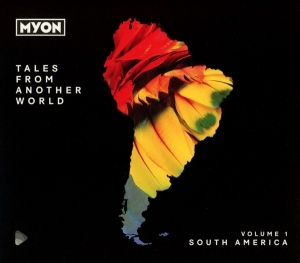 Mylon - Tales From Another World: Volume 1 - South America ryhmässä CD @ Bengans Skivbutik AB (3924077)