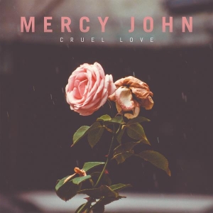 Mercy John - Cruel Love ryhmässä VINYYLI @ Bengans Skivbutik AB (3924191)