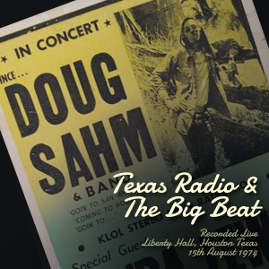 Sahm Doug - Texas Radio And The Big Beat ryhmässä ME SUOSITTELEMME / Joululahjavinkki: CD @ Bengans Skivbutik AB (3924243)