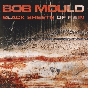 Bob Mould - Black Sheets Of Rain ryhmässä CD @ Bengans Skivbutik AB (3924250)