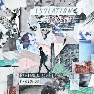 Isolation Berlin - Berliner Schule/Protopop ryhmässä CD @ Bengans Skivbutik AB (3924278)