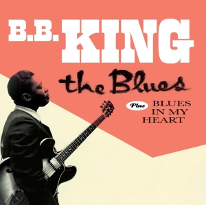 B.B. King - Blues/Blues In My Heart ryhmässä CD @ Bengans Skivbutik AB (3924327)