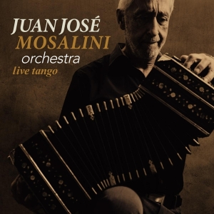 Juan Jose -Orchestra- Mosalini - Live Tango ryhmässä CD @ Bengans Skivbutik AB (3924333)