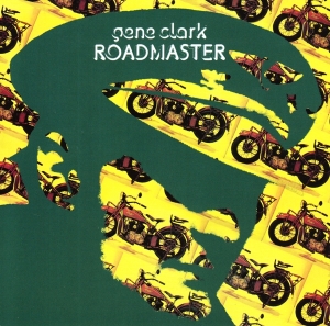 Gene Clark - Roadmaster ryhmässä CD @ Bengans Skivbutik AB (3924350)