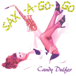 Candy Dulfer - Sax-A-Go-Go ryhmässä CD @ Bengans Skivbutik AB (3924937)