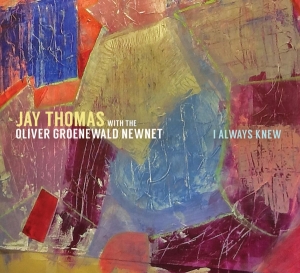 Thomas Jay - I Always Knew ryhmässä CD @ Bengans Skivbutik AB (3924962)