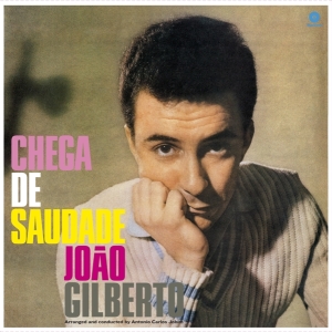 Joao Gilberto - Chega De Saudade ryhmässä VINYYLI @ Bengans Skivbutik AB (3925207)