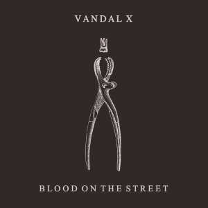 Vandal X - Blood On The Street ryhmässä CD @ Bengans Skivbutik AB (3925234)