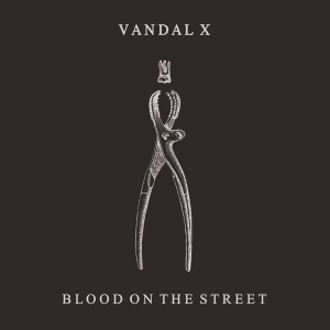 Vandal X - Blood On The Street ryhmässä VINYYLI @ Bengans Skivbutik AB (3925235)