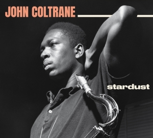 Coltrane John - Stardust/Standard Coltrane ryhmässä CD @ Bengans Skivbutik AB (3925253)