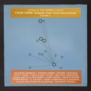 Stick In The Wheel - Present From Here: English Folk Field Recording 2 ryhmässä CD @ Bengans Skivbutik AB (3925258)