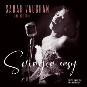 Sarah And Trio Vaughan - Swingin' Easy/Birdland Broadcast ryhmässä VINYYLI @ Bengans Skivbutik AB (3925262)