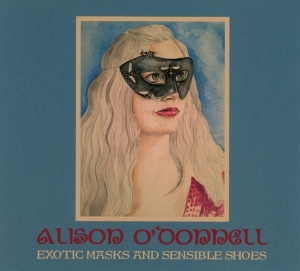 Alison O'donnell - Exotic Masks Ans Sensible Shoes ryhmässä CD @ Bengans Skivbutik AB (3925301)