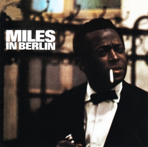 Miles Davis - Miles In Berlin ryhmässä Minishops / Miles Davis @ Bengans Skivbutik AB (3925306)