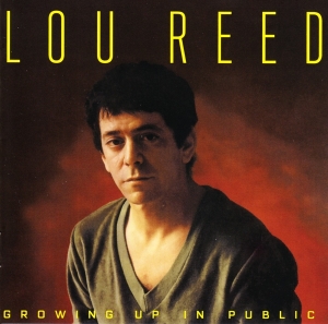 Lou Reed - Growing Up In Public ryhmässä Minishops / Lou Reed @ Bengans Skivbutik AB (3925315)