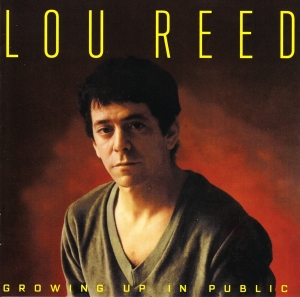 Lou Reed - Growing Up In Public ryhmässä CD @ Bengans Skivbutik AB (3925315)
