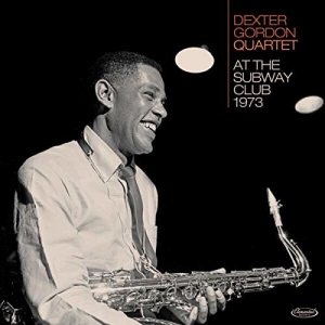 Dexter Gordon - At The Subway Club 1973 ryhmässä CD @ Bengans Skivbutik AB (3925364)