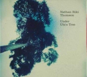 Nathan Riki Thomson - Under Ubi's Tree ryhmässä CD @ Bengans Skivbutik AB (3925472)