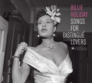 Billie Holiday - Songs For Distingue Lovers ryhmässä CD @ Bengans Skivbutik AB (3925485)