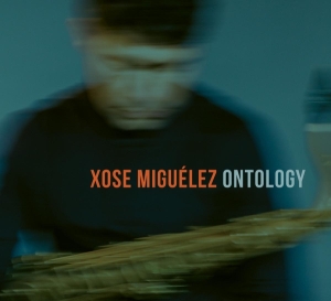 Miguelez Xose - Ontology ryhmässä CD @ Bengans Skivbutik AB (3925520)