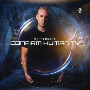 Mark Sherry - Confirm Humanity ryhmässä CD @ Bengans Skivbutik AB (3925551)