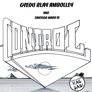 Gyedu-Blay Ambolley - Control ryhmässä VINYYLI @ Bengans Skivbutik AB (3925603)