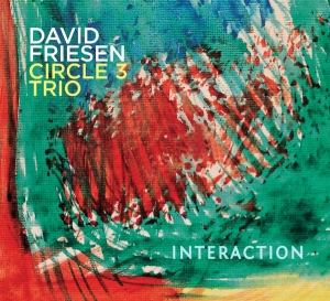 David -Circle 3 Trio- Friesen - Interaction ryhmässä CD @ Bengans Skivbutik AB (3925627)