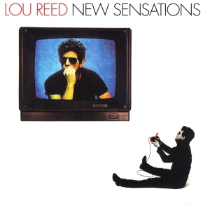 Lou Reed - New Sensations ryhmässä Minishops / Lou Reed @ Bengans Skivbutik AB (3925653)