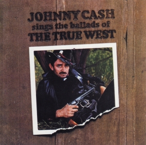 Johnny Cash - Sings The Ballads Of The True West ryhmässä ME SUOSITTELEMME / Joululahjavinkki: CD @ Bengans Skivbutik AB (3925654)